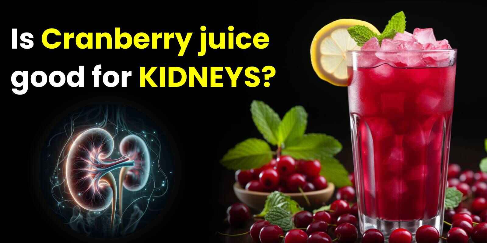 Cranberry juice good for kidneys